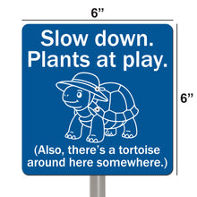Load image into Gallery viewer, Tortoise Garden Sign – “Slow Down, Plants at Play” – Funny Acrylic Yard Sign with Stainless Steel Stake