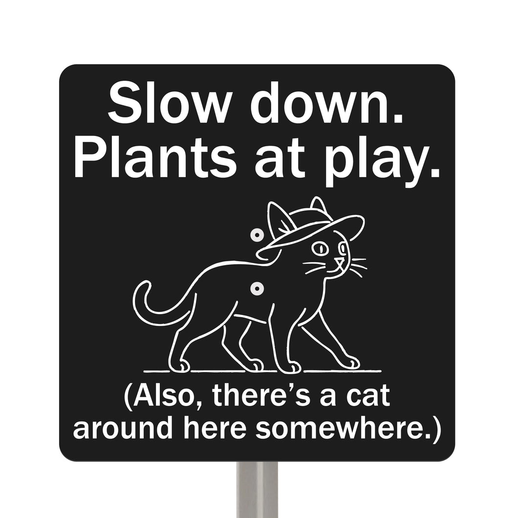 Cat Garden Sign – “Slow Down, Plants at Play” – Laser Engraved Acrylic Sign with Stainless Steel Stake
