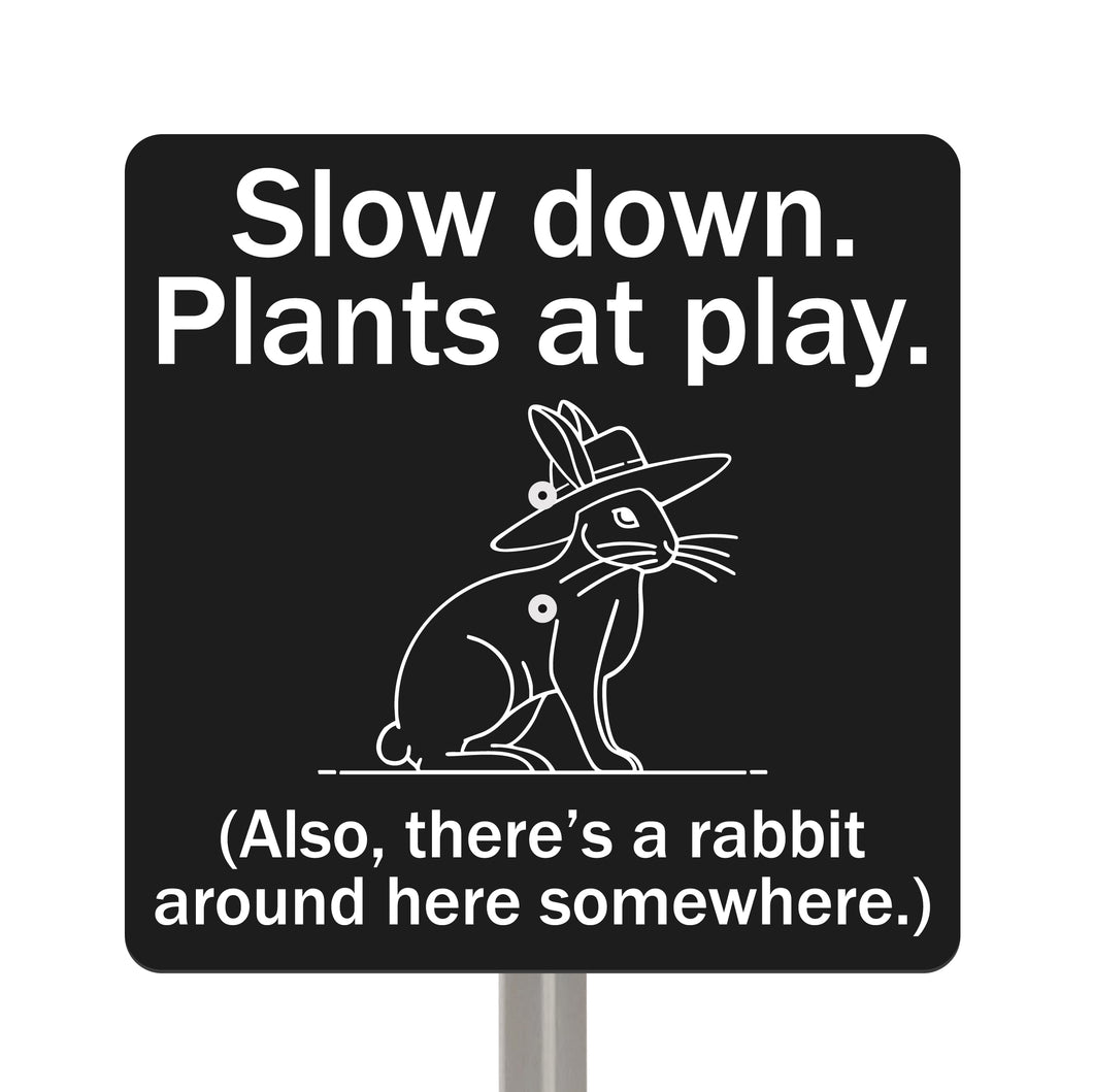 Funny Rabbit Garden Sign – “Slow Down, Plants at Play” – Laser Engraved Acrylic with Stainless Steel Stake
