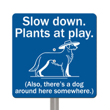 Load image into Gallery viewer, Dog Garden Sign – “Slow Down, Plants at Play” – Funny Outdoor Yard Decor with Stainless Steel Stake
