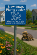 Load image into Gallery viewer, Tortoise Garden Sign – “Slow Down, Plants at Play” – Funny Acrylic Yard Sign with Stainless Steel Stake
