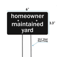 Load image into Gallery viewer, National Etching homeowner maintained yard garden sign with dimensions
