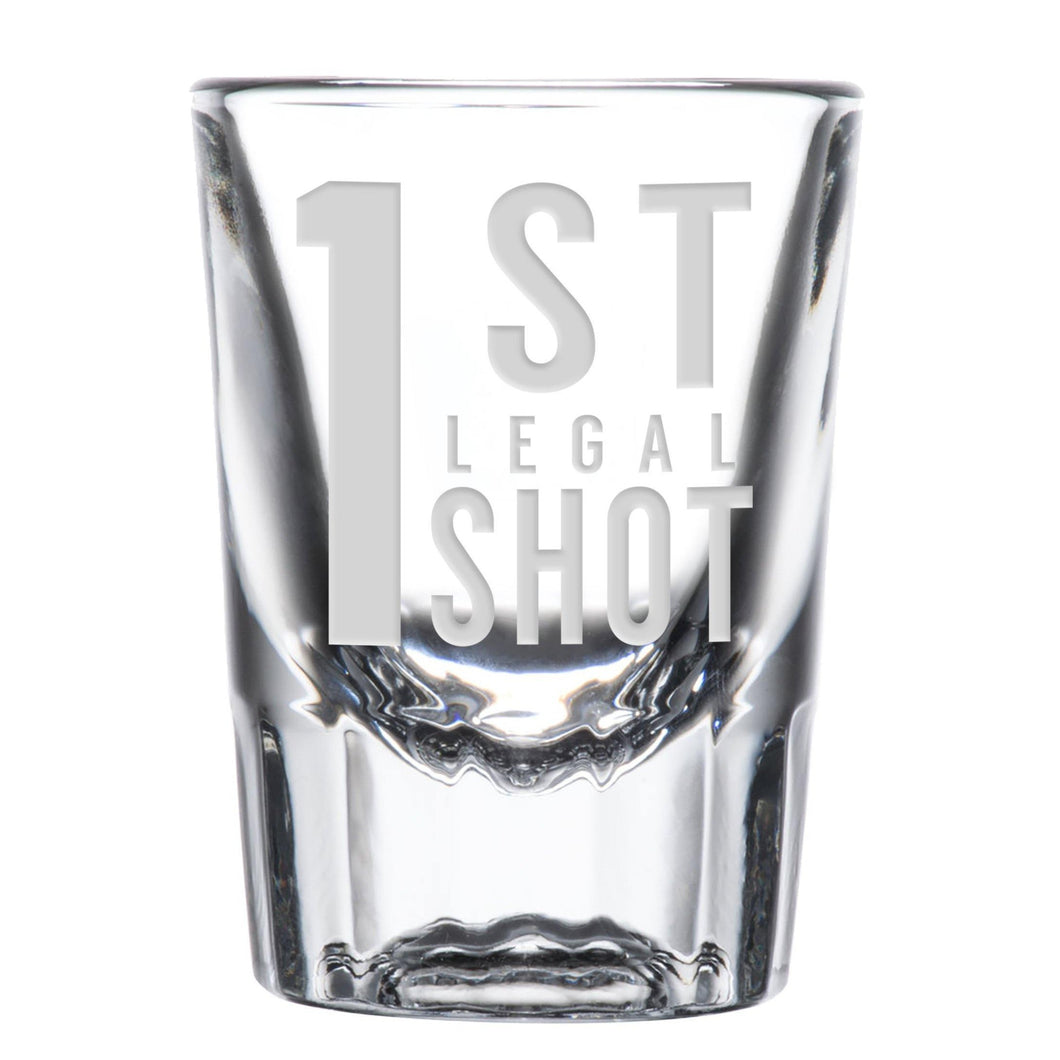 1st Legal Shot glass 
