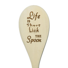 Load image into Gallery viewer, Life is Short Lick the Spoon wooden spoon
